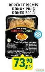 BEREKET PİŞMİŞ DONUK PİLİÇ DÖNER 200 G fiyat ve kampanya bilgisi